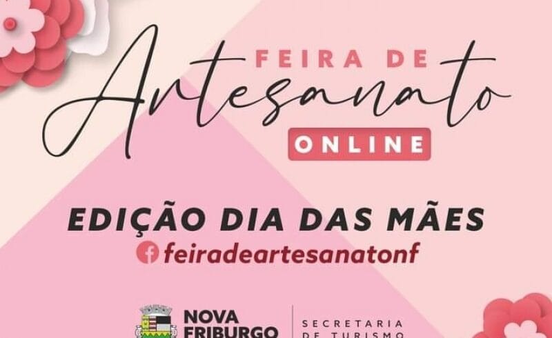 Dia das mães: Nova Friburgo terá feira de artesanato online