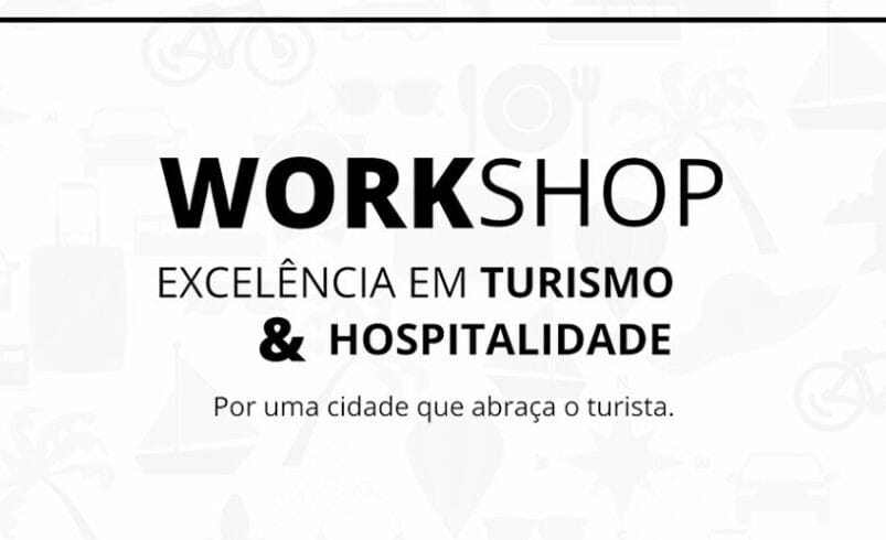 “Excelência em Turismo e Hospitalidade” é tema de workshop para formação do setor turístico