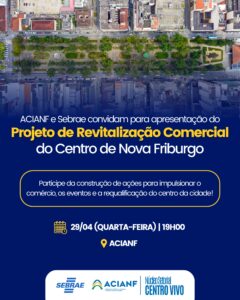 ACIANF e Sebrae apresentam Projeto de Revitalização Comercial do Centro de Friburgo